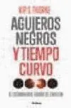Agujeros Negros y Tiempo Curvo. El Escandaloso Legado de Einstein