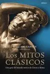 Mitos Clasicos, los. Una Guia del Mundo Mitico de Grecia y Roma