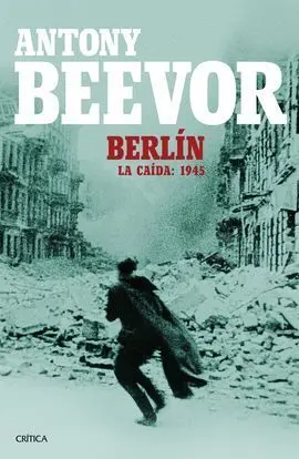 Berlín. La Caída: 1945