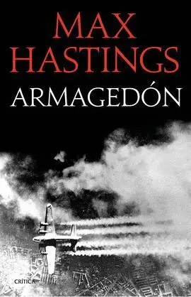 Armagedón. La Derrota de Alemania 1944-1945