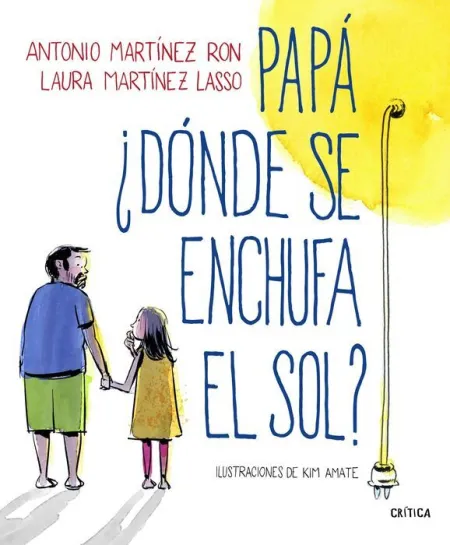 Papá, ¿Dónde se Enchufa el Sol?