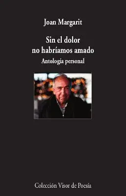 Sin el Dolor no Habríamos Amado