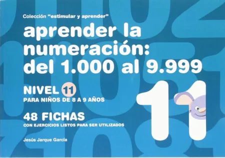 Aprender la Numeracion: del 1. 000 Al 9. 999 Nivel 11. Para Niños..