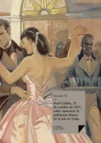 Real Cédula, 21 de Octubre de 1817, Sobre Aumentar la Poblac