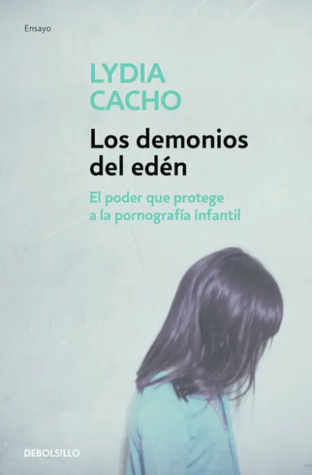 Demonios del Eden, los. El Poder que Protege a la Pornografia...