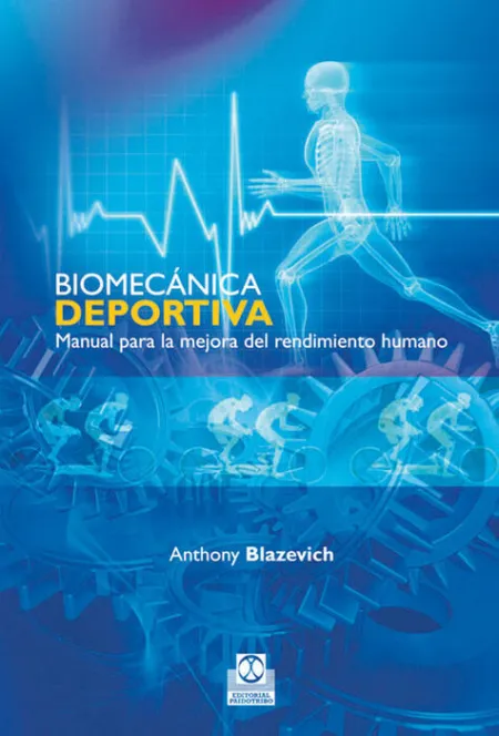Biomecanica Deportiva. Manual para la Mejora del Rendimiento...
