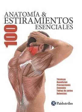 Anatomía & los 100 Estiramientos Esenciales