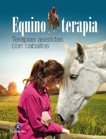 Equinoterapia. Terapias Asistidas con Caballos
