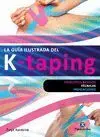 La Guía Ilustrada del K-Taping. Principios Basicos, Tecnicas, Indicaciones