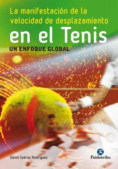 La Manifestación de la Velocidad de Desplazamiento en el Tenis. Un Enfoque Global
