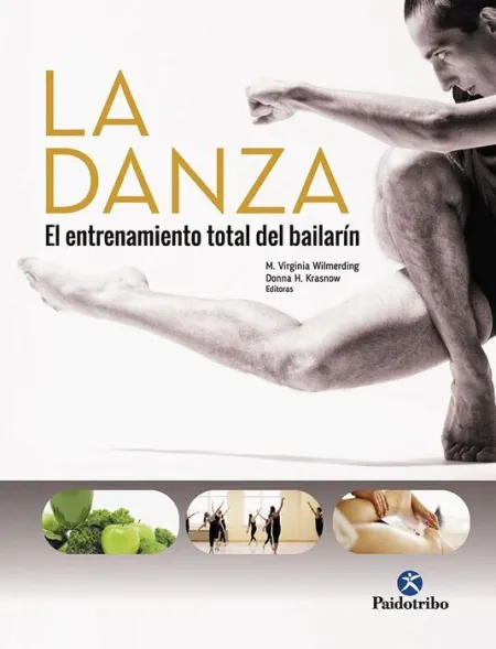 La Danza. El Entrenamiento Total del Bailarín