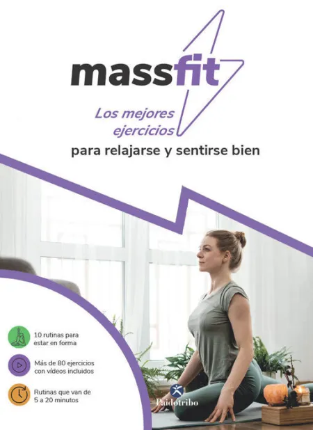 Massfit. Los Mejores Ejercicios para Relajarse y Sentirse Bien