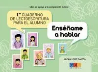 013 N1 Enseñame a Hablar. Cuaderno de Lectoescritura para...