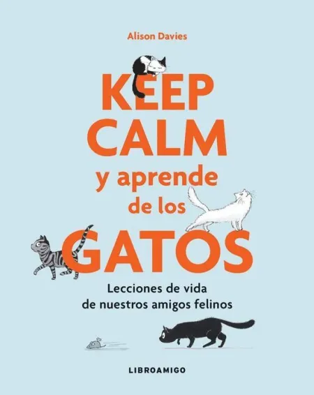 Keep Calm y Aprende de los Gatos