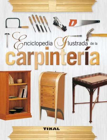Carpintería -Enciclopedia Ilustrada Ref. 078-01
