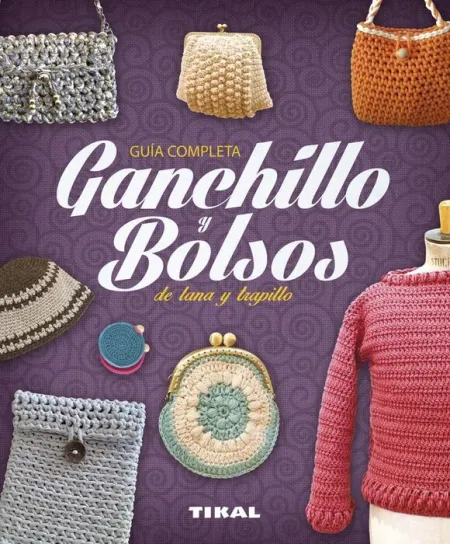 Ganchillo y Bolsos Guia Completa Ref 421-03