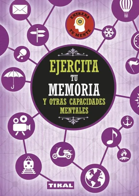 Ejercita tu Memoria y Otras Capacidades Mentales Ref 023-02