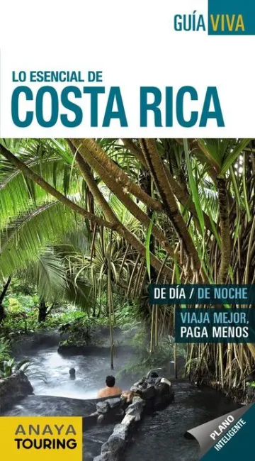 017 lo Esencial Costa Rica -Guia Viva