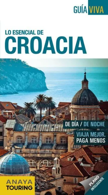 017 lo Esencial Croacia -Guia Viva