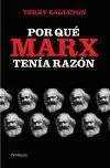 Por que Marx Tenia Razon
