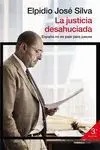 La Justicia Desahuciada. España no Es Pais para Jueces