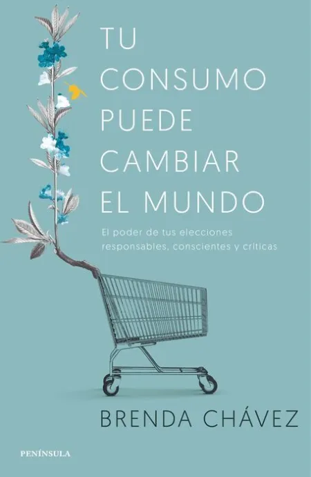 Tu Consumo Puede Cambiar el Mundo