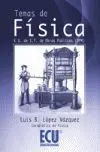 Temas de Fisica. Eu de It de Obras Publicas (Upm)