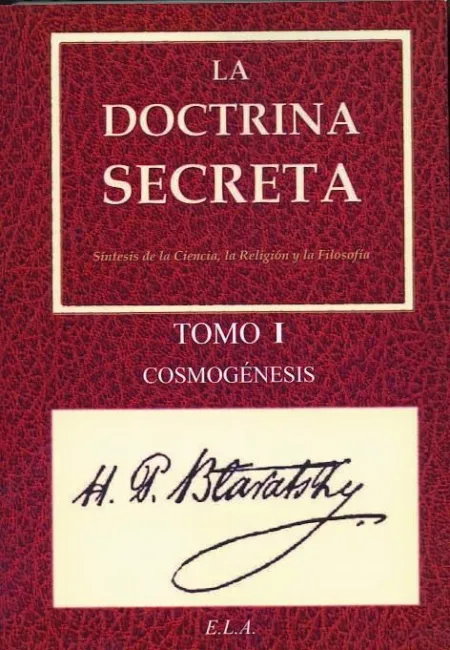 La Doctrina Secreta. Tomo I Cosmogenesis