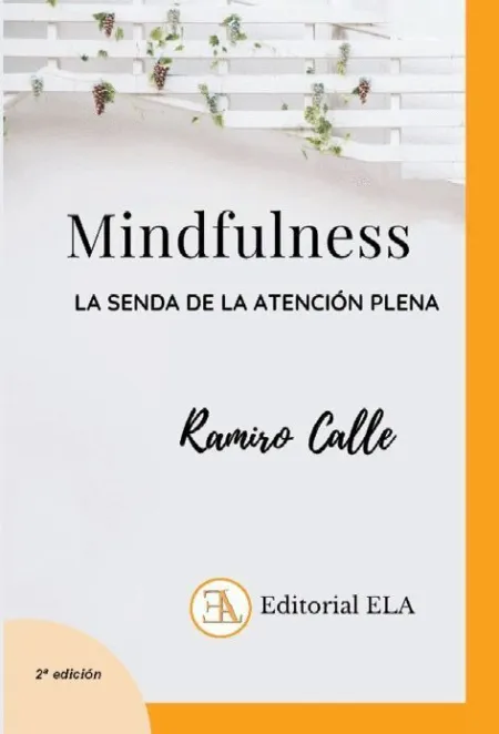 Mindfulness. La Senda de la Atencion Plena