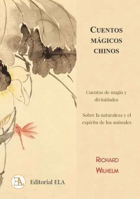 Cuentos Magicos Chinos:cuentos de Magia y Divinidades