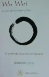 Wu Wei. El Arte del no Hacer y Fluir