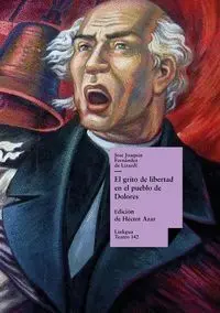 El Grito de Libertad en el Pueblo de Dolores