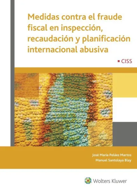 Medidas Contra el Fraude Fiscal en Inspeccion, Recaudacion y Planificacion Internacional Abusiva