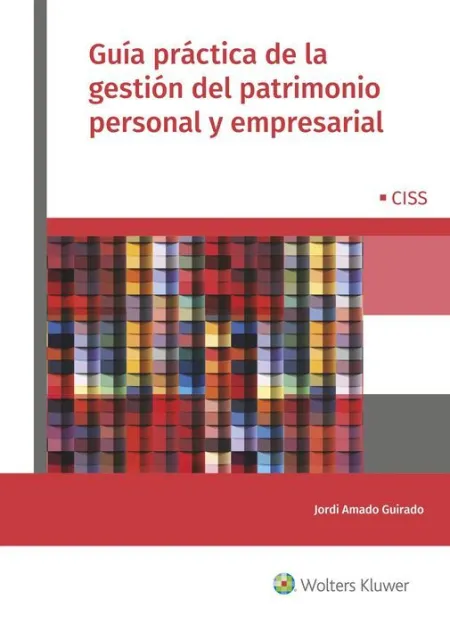 Guía Práctica de la Gestión del Patrimonio Personal y Empresarial