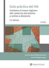 Guía Práctica del Iva. Contiene el Nuevo Régimen del Comercio Electrónico y Ventas a Distancia