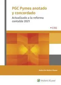 Pgc Pymes Anotado y Concordado. Actualizado a la Reforma Contable 2021