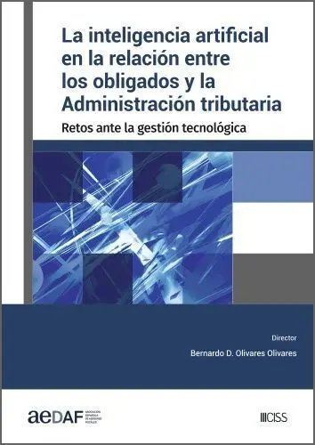 La Inteligencia Artificial en la Relación entre los Obligados y la Administracion Tributaria