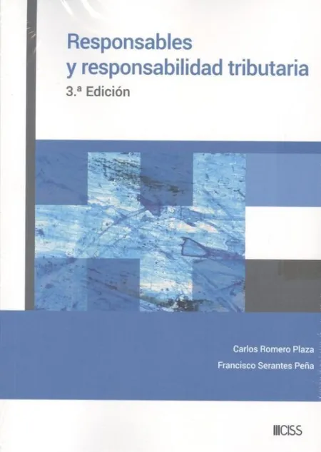 Responsables y Responsabilidad Tributaria (3. ª Edición)