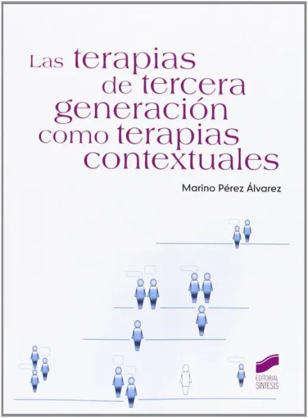 Las Terapias de Tercera Generacion Como Terapias Contextuales