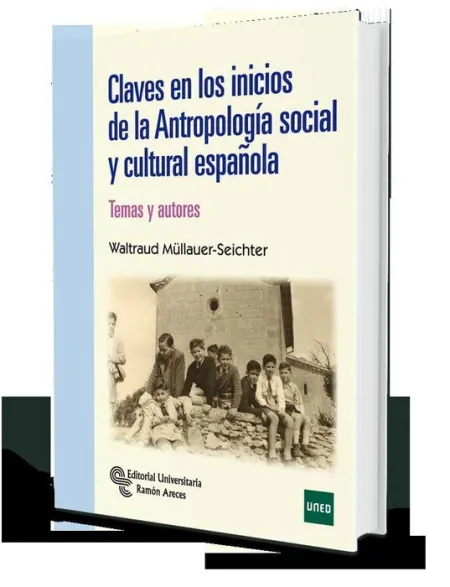 016 Claves en los Inicios de la Antropología Social y Cultural Española