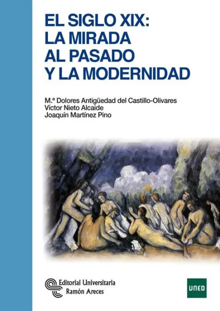 El Siglo Xix: la Mirada Al Pasado y a la Modernidad