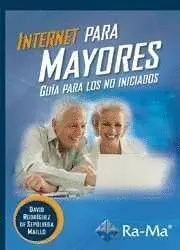 Internet para Mayores. Guia para los no Iniciados