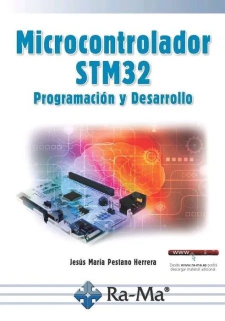 Microcontrolador Stm32. Programacion y Desarrollo