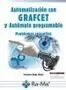 Automatizacion con Grafcet y Automata Programable. Problemas Resueltos
