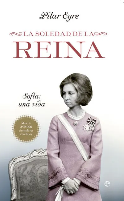 La Soledad de la Reina - Sofia:una Vida - Bolsillo/134
