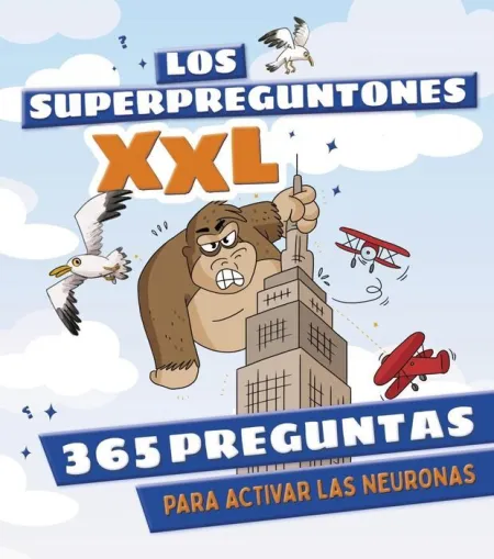Los Superpreguntones Xxl. 365 Preguntas para Activar las Neuronas
