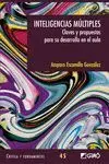 Inteligencias Múltiples. Claves y Propuestas para Su Desarrollo en el Aula