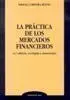 La Práctica de los Mercados Financieros