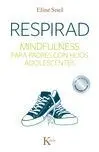 Respirad. Mindfulness para Padres con Hijos Adolescentes