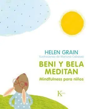 Beni y Bela Meditan. Mindfulness para Niños
